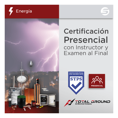 Curso de Certificación / Tierras Físicas y Pararrayos / 14 Horas / 2 Días / Validez STPS / DC-3